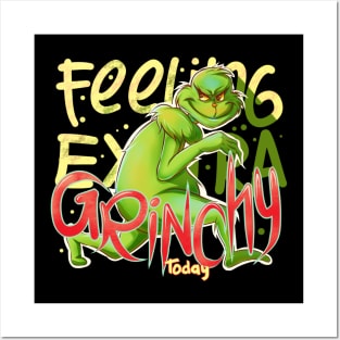 Feeling Extra Grinchy Today Posters and Art